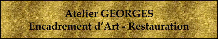Atelier GEORGES : Encadrement d'art et restauration